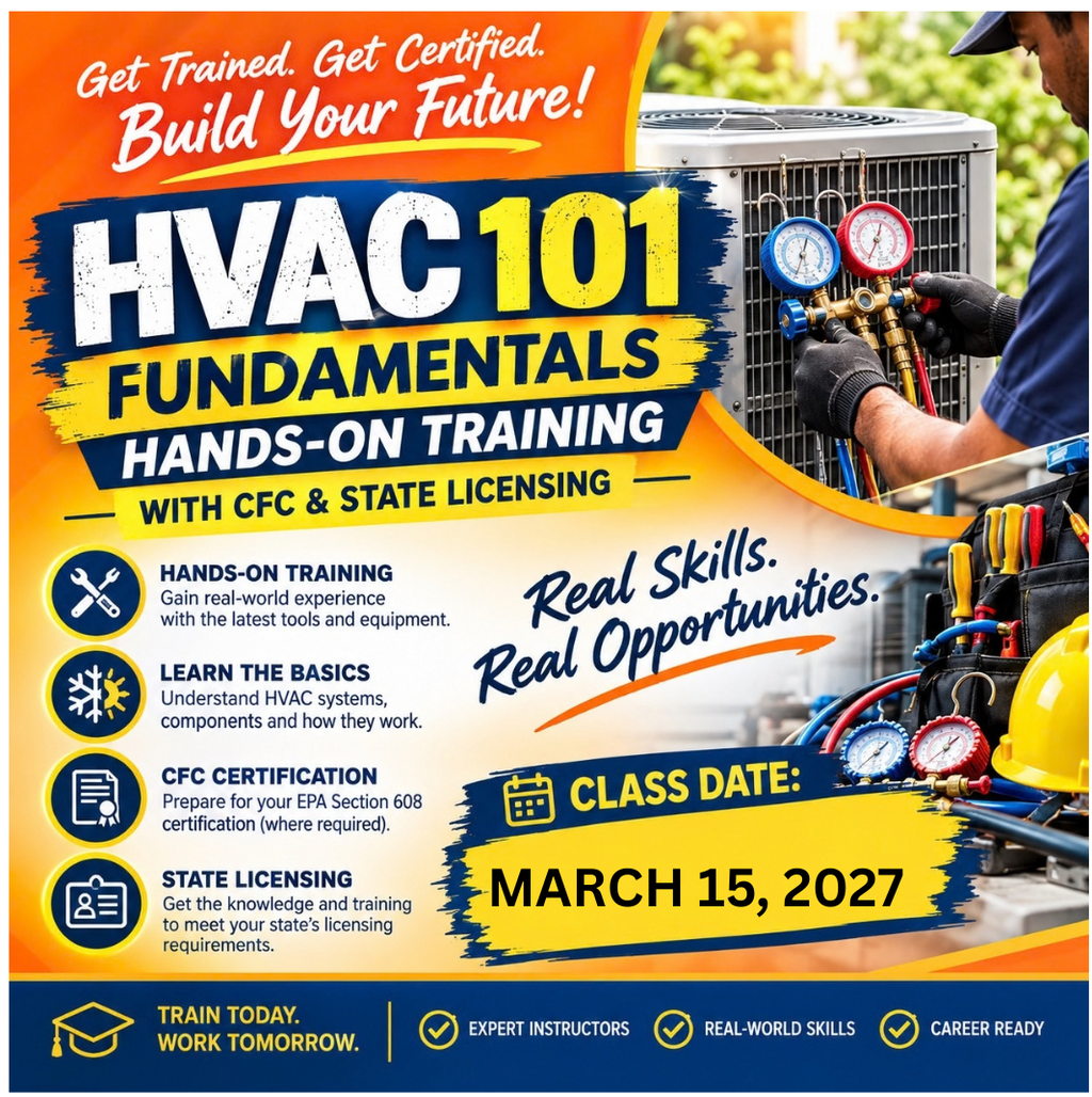 March 15th, 2027 -HVAC 101 Fundamentals: Hands-On Training with CFC & State Licensing (OUT OF COUNTY)